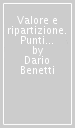 Valore e ripartizione. Punti nodali di storia della teoria del valore