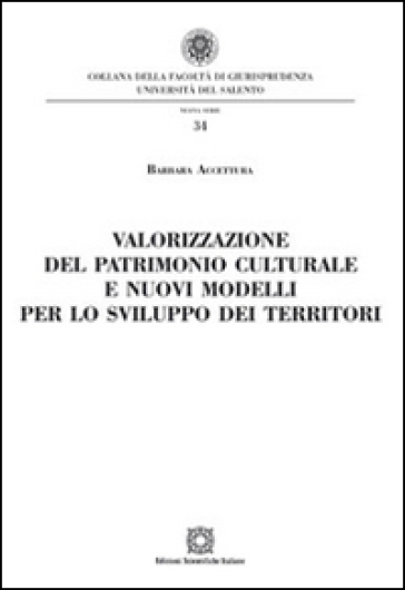 Valorizzazione del patrimonio culturale e nuovi modelli per lo sviluppo dei territori - Barbara Accettura