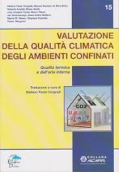 Valutazione della qualità climatica degli ambienti confinati. Qualità termica e dell aria interna