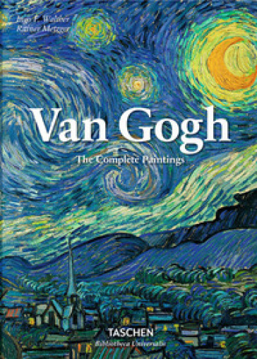 Van Gogh. Tutti i dipinti - Ingo F. Walther - Rainer Metzger