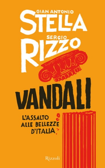 Vandali - Gian Antonio Stella - Sergio Rizzo