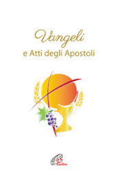 Vangeli e Atti degli Apostoli. Versione ufficiale della CEI