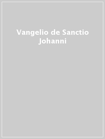 Vangelio de Sanctio Johanni