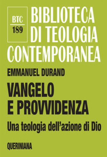 Vangelo e Provvidenza. Una teologia dell'azione di Dio - Emmanuel Durand