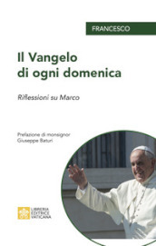 Il Vangelo di ogni domenica. Riflessioni su Marco