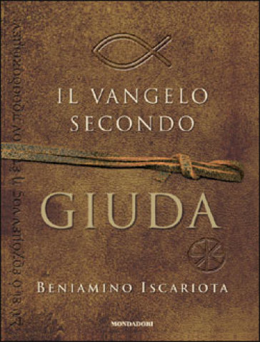 Il Vangelo secondo Giuda di Beniamino Iscariota - Jeffrey Archer - Francis J. Moloney