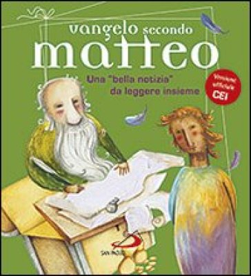 Vangelo secondo Matteo. Una «bella notizia» da leggere insieme - Andrea Ciucci - Matteo Fossati - Paolo Sartor