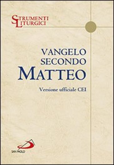 Vangelo secondo Matteo. Versione ufficiale CEI. Ediz. a caratteri grandi