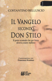 Il Vangelo secondo don Stilo. Il prete scomodo che per forza doveva essere mafioso