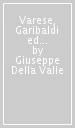 Varese, Garibaldi ed Urban nel 1859. Durante la guerra per l indipendenza italiana