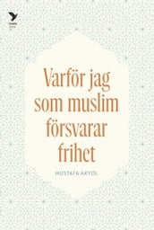 Varför jag som muslim försvarar frihet