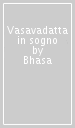 Vasavadatta in sogno