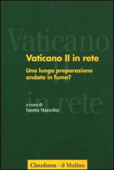 Vaticano II in rete. 4.Una lunga preparazione andata in fumo?