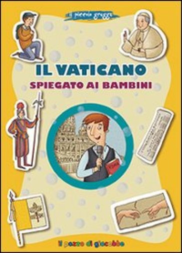 Il Vaticano spiegato ai bambini. Il piccolo gregge - Marco Pappalardo