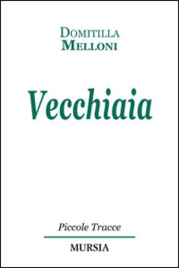 Vecchiaia - Domitilla Melloni