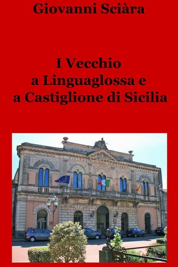 I Vecchio a Linguaglossa e a Castiglione di Sicilia - Giovanni Vecchio