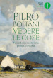 Vedere le cose. Il grande racconto della poesia d Irlanda