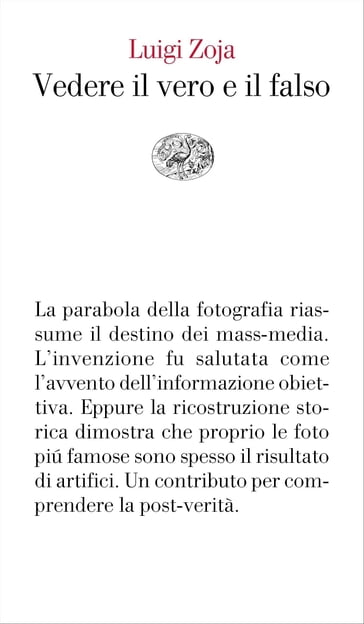 Vedere il vero e il falso - Luigi Zoja