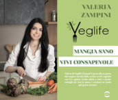 VegLife. Mangia sano, vivi consapevole