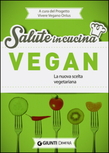 Vegan. La nuova scelta vegetariana