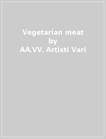 Vegetarian meat - AA.VV. Artisti Vari