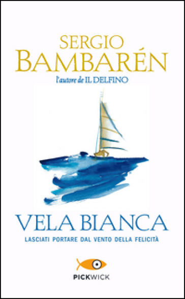 Vela Bianca - Sergio Bambaren