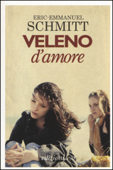 Veleno d'amore - Eric-Emmanuel Schmitt