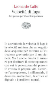 Velocità di fuga. Sei parole per il contemporaneo