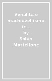 Venalità e machiavellismo in Francia (1572-1610) all origine della mentalità politica borghese