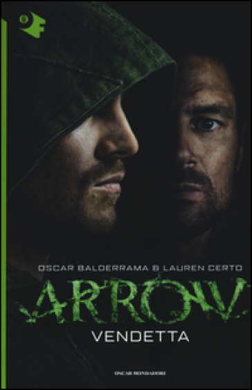 Vendetta. Arrow - Oscar Balderrama - Lauren Certo