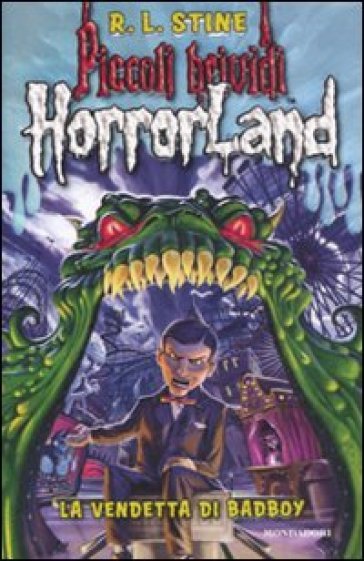 Vendetta di Badboy. Horrorland (La). Vol. 1 - Robert Lawrence Stine