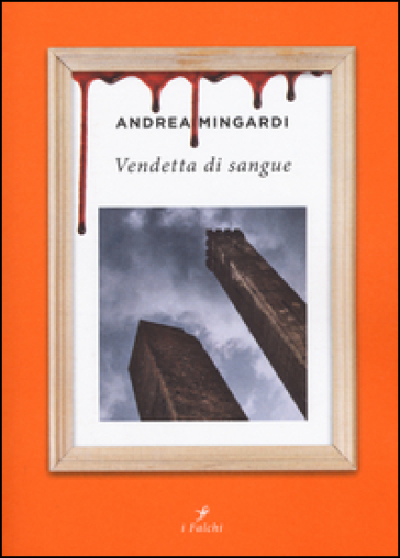 Vendetta di sangue - Andrea Mingardi