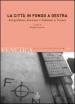 Venetica. Annuario di storia delle Venezie in età contemporanea (2009). 1.LA città in fondo a destra. Integralismo, fascismo e leghismo a Verona