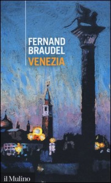 Venezia - Fernand Braudel