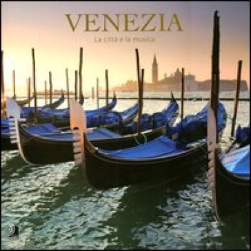 Venezia. La città e la musica. Ediz. italiana, inglese e tedesca. Con 4 CD Audio - Gunther Gruner