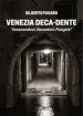 Venezia deca-dente