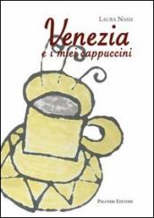 Venezia e i miei cappuccini