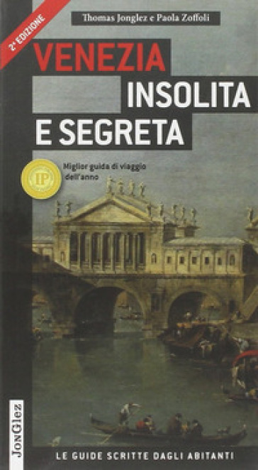 Venezia insolita e segreta. Ediz. illustrata - Thomas Jonglez - Paola Zoffoli