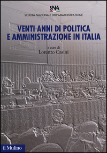 Venti anni di politica e amministrazione in Italia