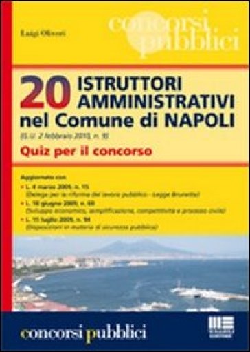 Venti istruttori amministrativi nel Comune di Napoli. Quiz per il concorso - Luigi Oliveri