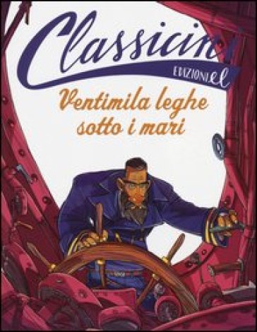 Ventimila leghe sotto i mari da Jules Verne. Classicini. Ediz. illustrata - Davide Morosinotto