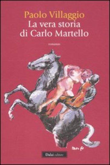 Vera storia di Carlo Martello (La) - Paolo Villaggio