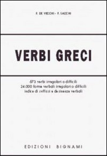 Verbi greci. Per il Liceo classico - Piero De Vecchi - Franco Sacchi