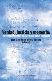 Verdad, justicia y memoria: derechos humanos y justicia transicional en México