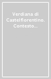 Verdiana di Castelfiorentino. Contesto storico, tradizione agiografica e iconografia. Testo latino a fronte