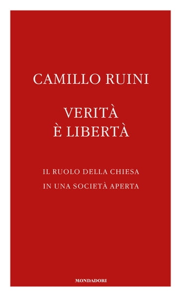 Verità è libertà - Camillo Ruini