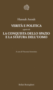 Verità e politica-La conquista dello spazio e la statura dell