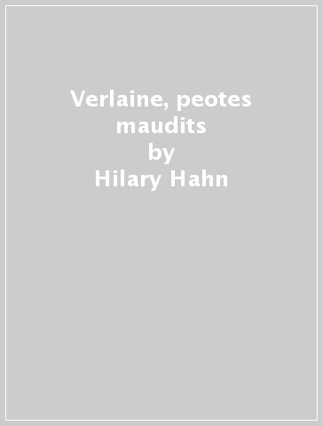 Verlaine, peotes maudits - Hilary Hahn - Gabriel Fauré