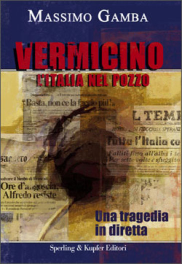 Vermicino. L'Italia nel pozzo - Massimo Gamba