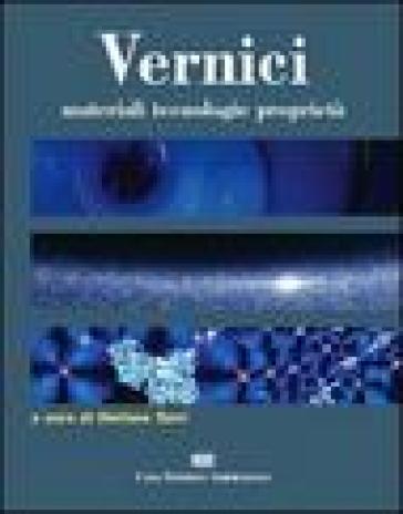 Vernici. Materiali, tecnologie, proprietà - Stefano Turri